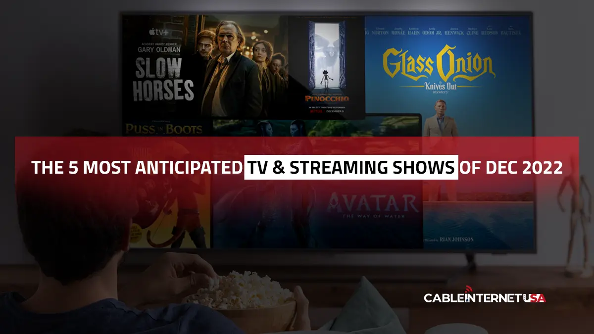 The 5 most Anticipated TV and Streaming shows of Dec 2022
